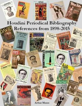 portada Houdini Periodical Bibliography References From 1898 - 2015 (en Inglés)