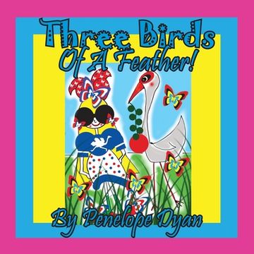 portada Three Birds Of A Feather! (en Inglés)