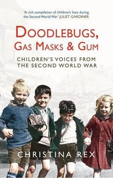 portada Doodlebugs, Gas Masks & Gum: Children's Voices from the Second World War (in English)