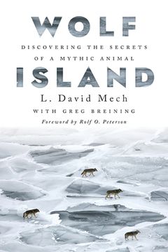 portada Wolf Island: Discovering the Secrets of a Mythic Animal (en Inglés)