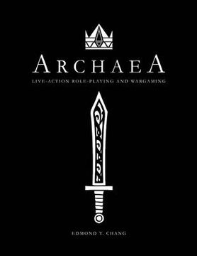 portada Archaea Live-Action Role-Playing and Wargaming (25th Anniversary Edition) (en Inglés)