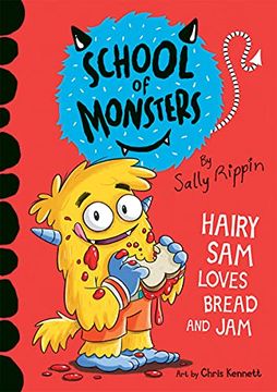 portada Hairy sam Loves Bread and jam (School of Monsters) (en Inglés)