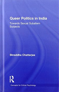 portada Queer Politics in India: Towards Sexual Subaltern Subjects (Concepts for Critical Psychology) (en Inglés)
