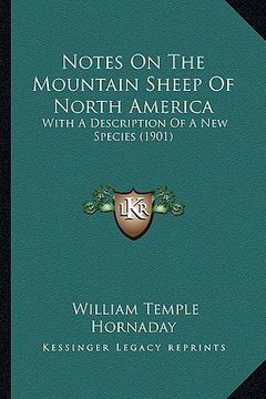 portada notes on the mountain sheep of north america: with a description of a new species (1901) (en Inglés)
