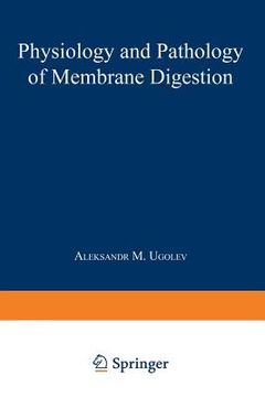 portada Physiology and Pathology of Membrane Digestion (en Inglés)