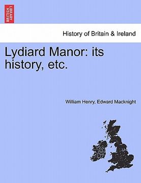 portada lydiard manor: its history, etc. (en Inglés)
