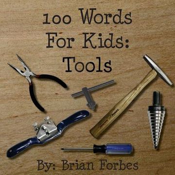 portada 100 Words For Kids: Tools (en Inglés)