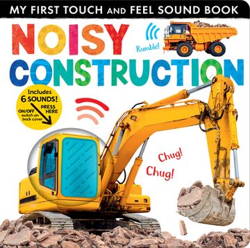 portada Noisy Construction: My First Touch and Feel Sound Book (en Inglés)