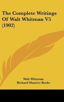 portada the complete writings of walt whitman v5 (1902) (in English)