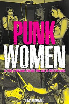 portada Punk Women: 40 Years of Musicians who Built Punk Rock (Punx) (en Inglés)