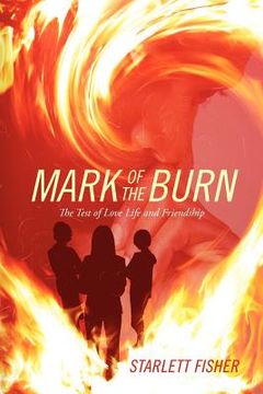 portada mark of the burn: the test of love life and friendship