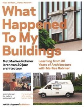 portada What Happened to My Buildings: Learning from 30 Years of Architecture with Marlies Rohmer (en Inglés)