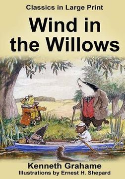 portada The Wind in the Willows - Large Print: Classics in Large Print (en Inglés)