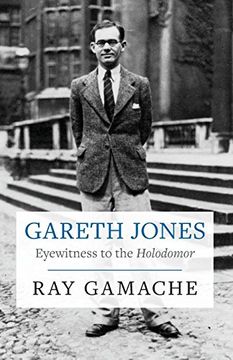 portada Gareth Jones: Eyewitness to the Holodomor (en Inglés)
