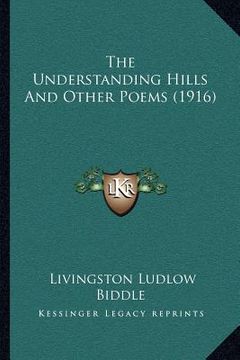 portada the understanding hills and other poems (1916) (in English)
