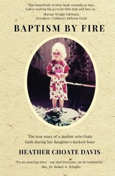 portada Baptism by Fire: The true story of a mother who finds faith during her daughter's darkest hour