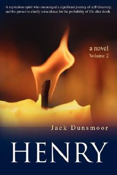 portada henry: a mysterious spirit who encouraged a significant journey of self-discovery, and the pursuit to clarify coincidence for (in English)