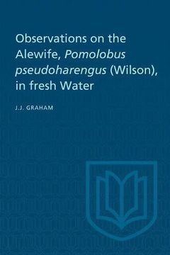 portada Observations on the Alewife, Pomolobus Pseudoharengus (Wilson), in Fresh Wate (en Inglés)