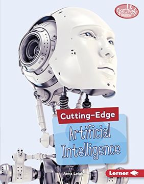 portada Cutting-Edge Artificial Intelligence (Searchlight Books: Cutting-Edge Stem) (in English)