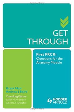 portada Get Through First Frcr: Questions for the Anatomy Module (en Inglés)