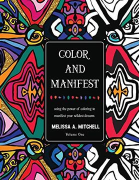 portada Color and Manifest: Using the Power of Coloring to Manifest Your Wildest Dreams (en Inglés)