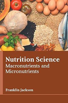 portada Nutrition Science: Macronutrients and Micronutrients (en Inglés)