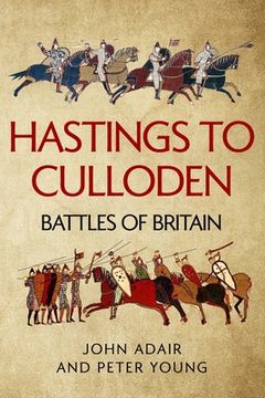 portada Hastings to Culloden: Battles of Britain (en Inglés)