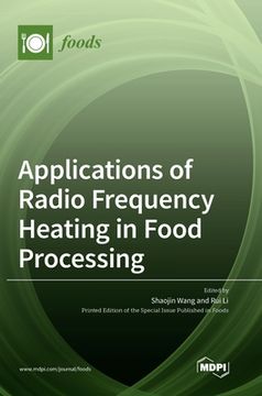 portada Applications of Radio Frequency Heating in Food Processing (en Inglés)