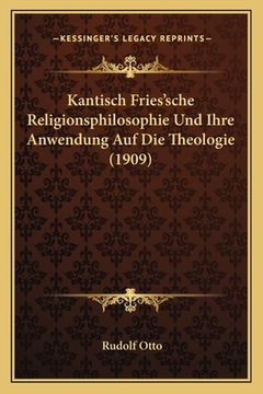 portada Kantisch Fries'sche Religionsphilosophie Und Ihre Anwendung Auf Die Theologie (1909) (en Alemán)