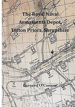 portada The Royal Naval Armaments Depot, Ditton Priors, Shropshire (in English)