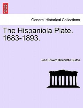 portada the hispaniola plate. 1683-1893. (en Inglés)