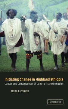 portada initiating change in highland ethiopia: causes and consequences of cultural transformation (en Inglés)
