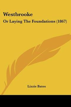 portada westbrooke: or laying the foundations (1867) (en Inglés)