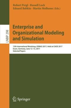 portada Enterprise and Organizational Modeling and Simulation: 13th International Workshop, EOMAS 2017, Held at CAiSE 2017, Essen, Germany, June 12-13, 2017, ... Notes in Business Information Processing)