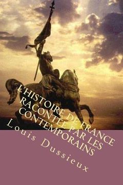 portada L'histoire de France racontee par les contemporains: Tomz II (en Francés)