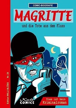 portada Comicbiographie Magritte: Und die Tote aus dem Fluss (Comicbiographie: Edition Willi Blöss) (en Alemán)