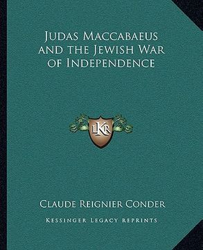 portada judas maccabaeus and the jewish war of independence (en Inglés)