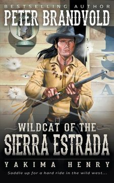 portada Wildcat of the Sierra Estrada: A Western Fiction Classic (en Inglés)