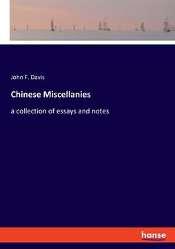 portada Chinese Miscellanies: a collection of essays and notes (en Inglés)