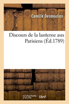 portada Discours de La Lanterne Aux Parisiens (Litterature) (French Edition)