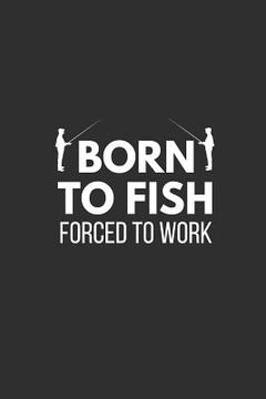 portada Born to Fish: Funny Fishing Norebook (en Inglés)