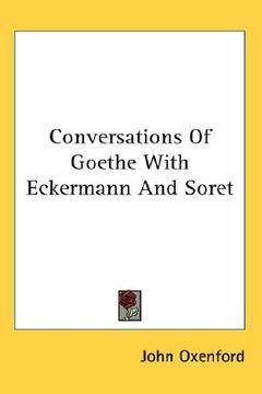 portada conversations of goethe with eckermann and soret (en Inglés)