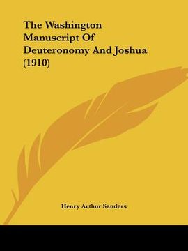 portada the washington manuscript of deuteronomy and joshua (1910) (en Inglés)