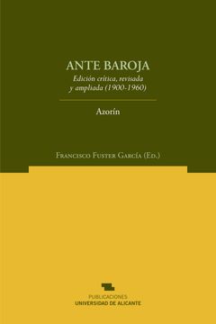 portada Ante Baroja. Edición Crítica, Revisada Y Ampliada (1900 - 1960) (in Spanish)