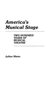 portada America's Musical Stage: Two Hundred Years of Musical Theatre (Contributions in Drama & Theatre Studies) (en Inglés)