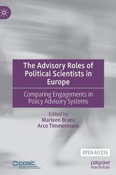 portada The Advisory Roles of Political Scientists in Europe: Comparing Engagements in Policy Advisory Systems (en Inglés)