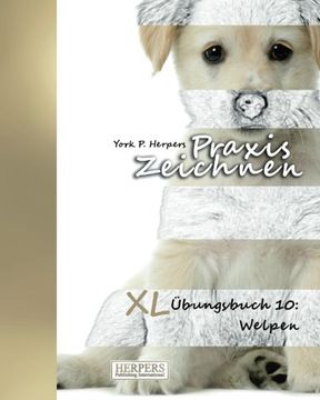 portada Praxis Zeichnen - XL Übungsbuch 10: Welpen (Volume 10) (German Edition)