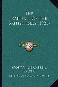 portada the rainfall of the british isles (1921) the rainfall of the british isles (1921) (in English)