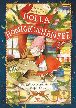 portada Holla Honigkuchenfee - Weihnachten Ohne Liefer-Elch ein Adventskalender zum Vorlesen in 24 Kapiteln (en Alemán)