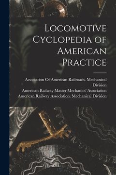 portada Locomotive Cyclopedia of American Practice (in English)